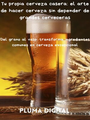 cover image of Tu propia cerveza casera